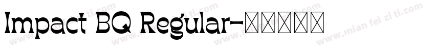 Impact BQ Regular字体转换